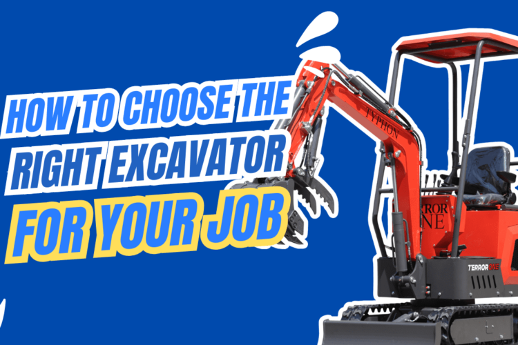 How to Choose the Right Excavator for Your Job