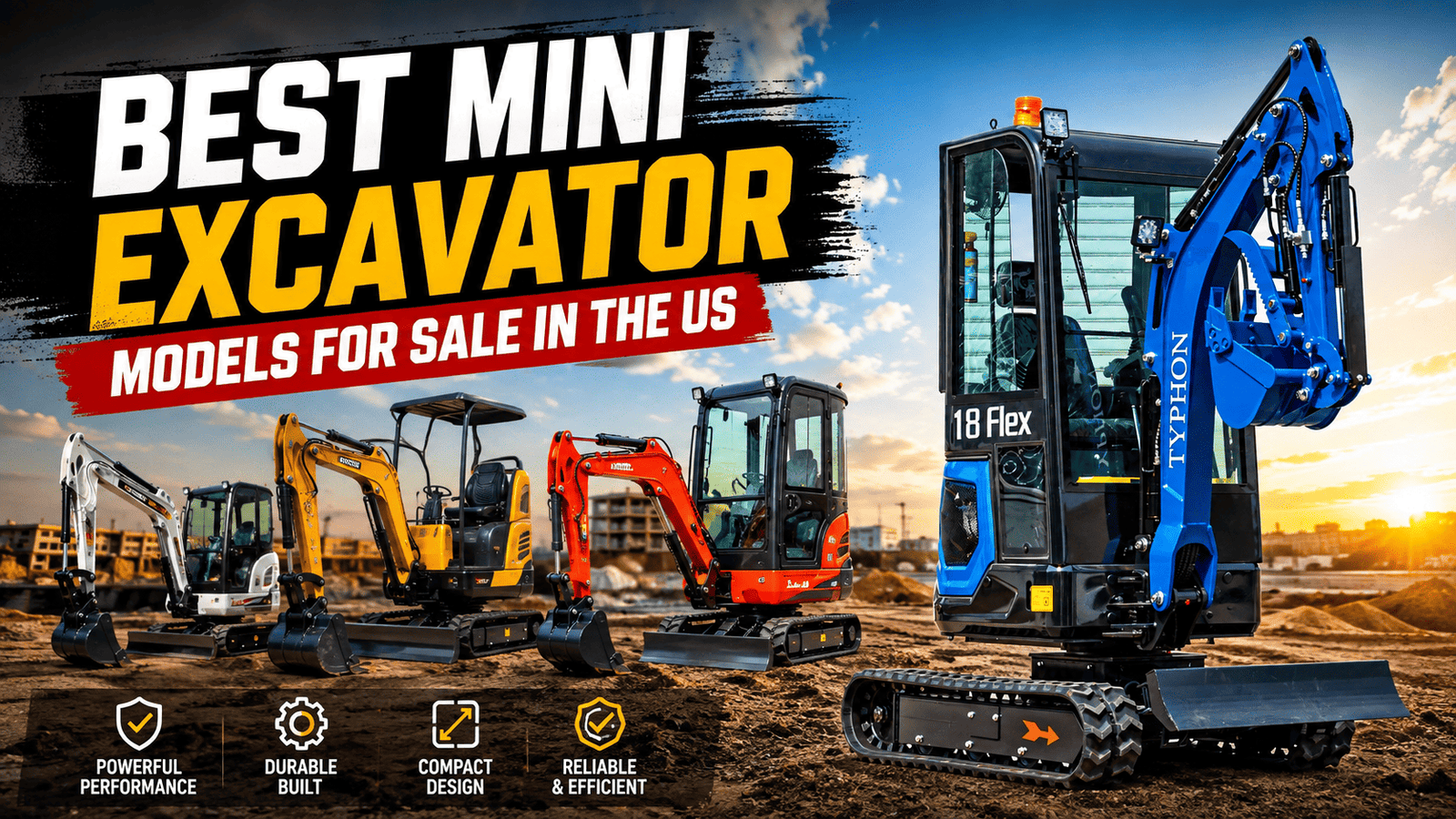 Best Mini Excavator Models Available for Sale in the US 1 Best Mini Excavator Models Available for Sale in the US